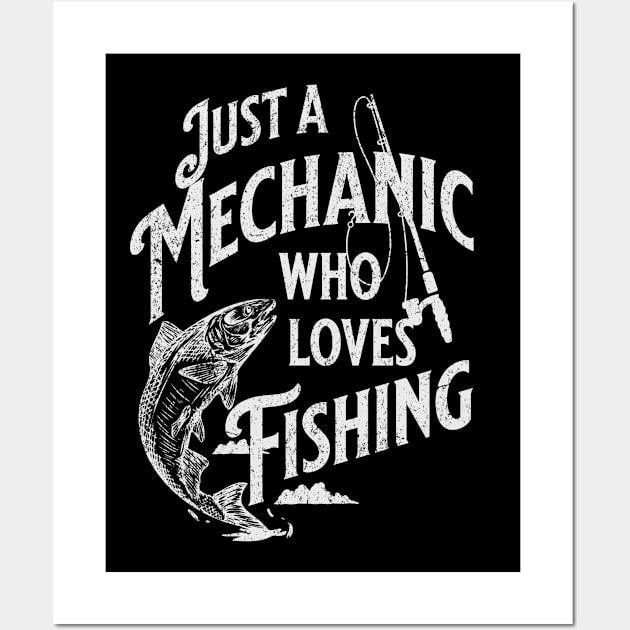 Just A Mechanic Who Loves Fishing Distressed Wall Art by jiromie